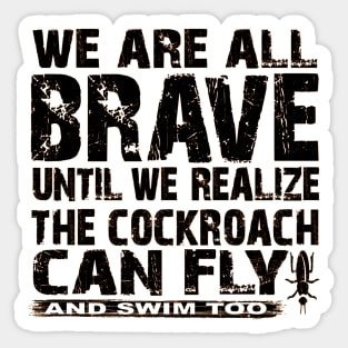 The Cockroach Can Fly Sticker